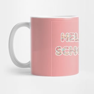 HELLO SCHOOL Mug